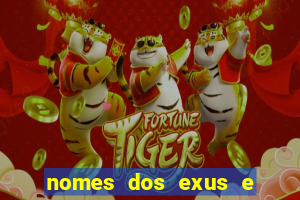 nomes dos exus e seus significados